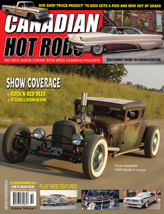 Canadian Hot Rod Magazine October/November 2018 Volume 14 Issue 1